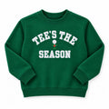 Tee's the Season Sweatshirt